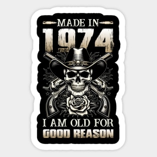 Made In 1974 I'm Old For Good Reason Sticker